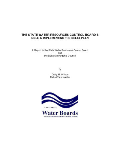 The State Water Resources Control Boardโs Role in Implementing the The State Water Resources Control Boardโs Role in Implementing the