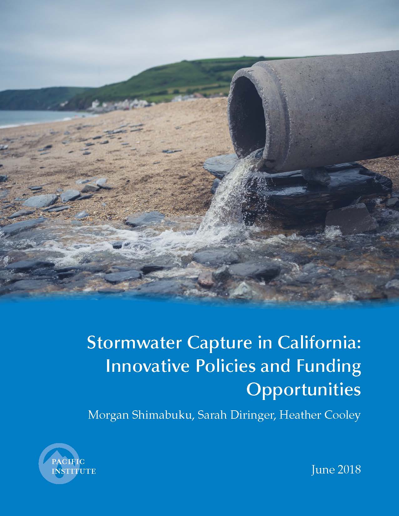 Stormwater Capture in California Innovative Policies and Funding