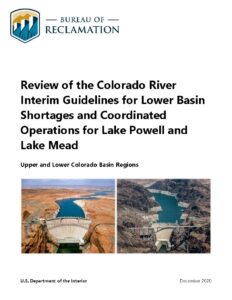 Review of the Colorado River Interim Guidelines for Lower Basin Shortages and Coordinated Operations for Lake Powell and Lake Mead